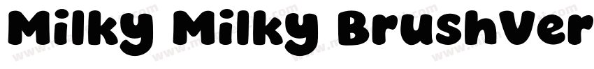Milky Milky BrushVer字体转换
